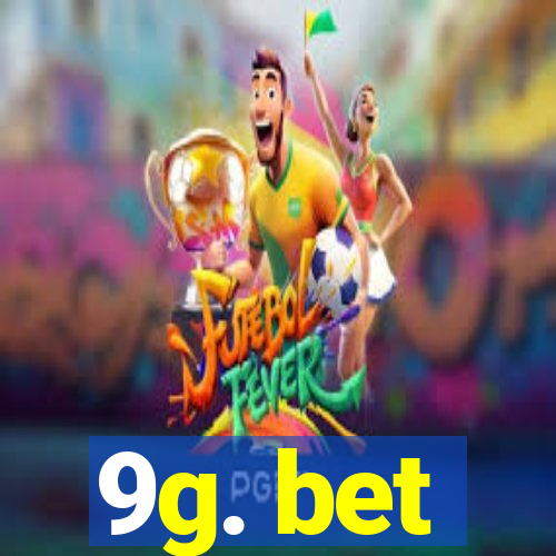 9g. bet